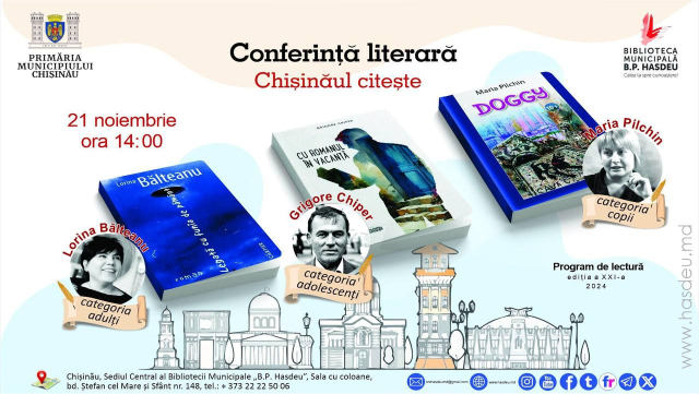 Conferința literară „Chișinăul Citește”, ediția a XXI-a, la Biblioteca Municipală „B. P. Hasdeu”